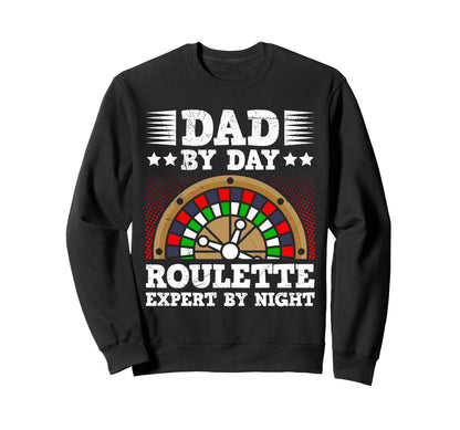Roulette Player Dad Day Night Sweatshirt - Casual Everyday Wear Men Women - T-Shirt, Sweatshirt, Hoodie