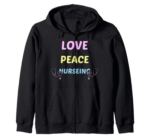 Love Peace Nursing Rn Lpn Gift Healthcare T-Shirt - Streetwear Style Unisex - T-Shirt, Sweatshirt, Hoodie