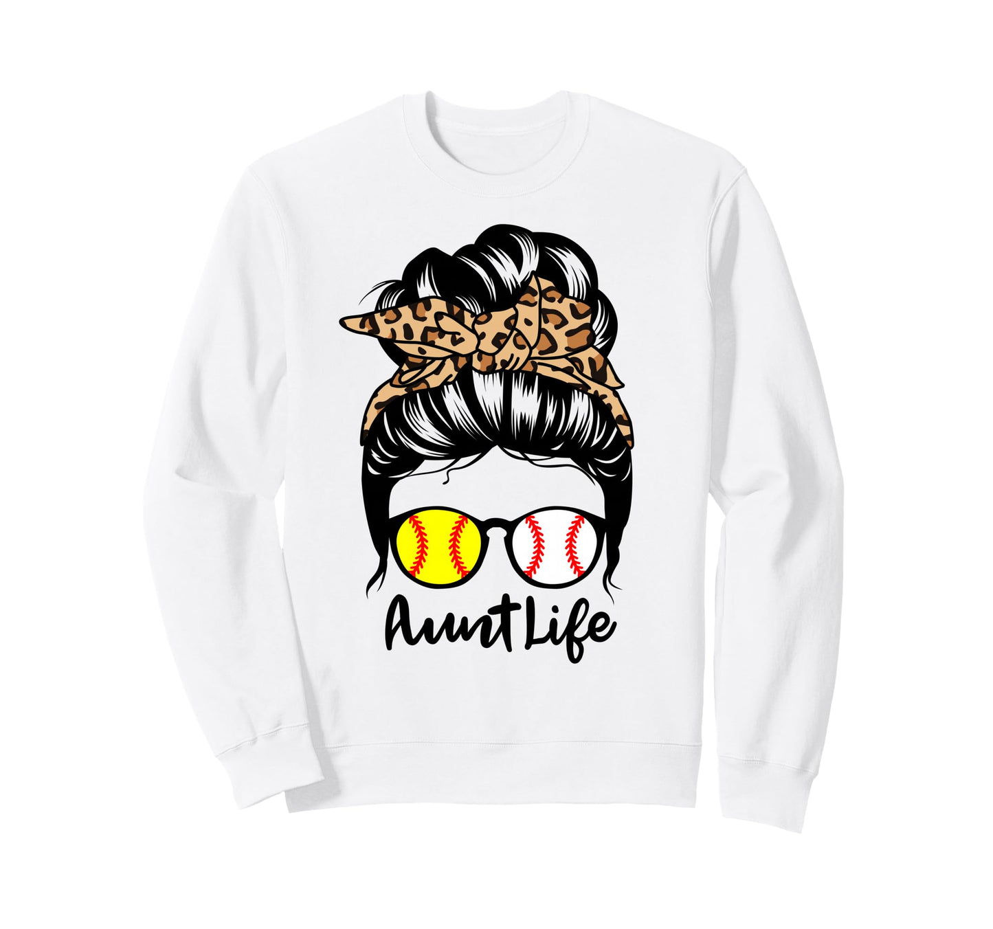 Aunt Life Messy Bun Hair Funny Sweatshirt - Trendy Graphic for Adults - T-Shirt, Sweatshirt, Hoodie