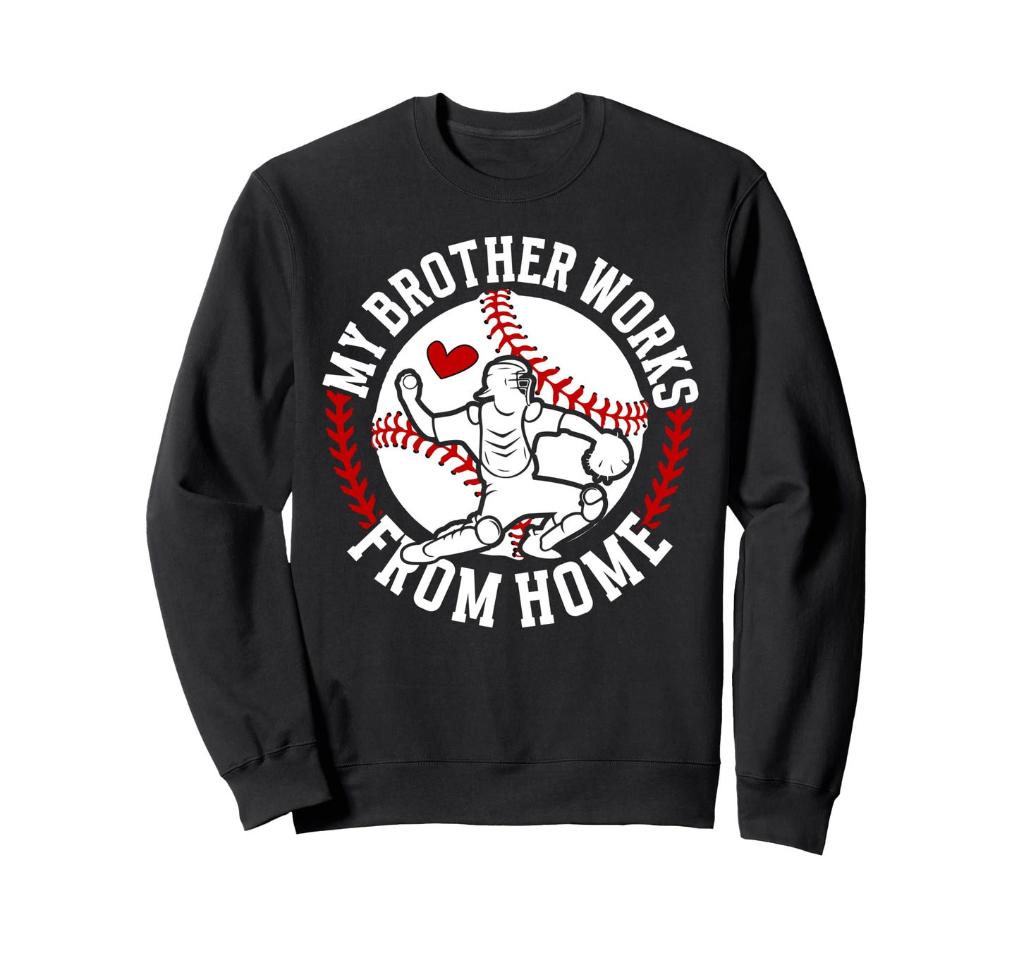 Baseball Catcher Sister Funny Sweatshirt - Unique Graphic for Adults - T-Shirt, Sweatshirt, Hoodie