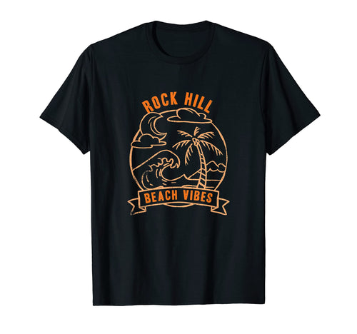 Beach Vibes Rock Hill Vacation South T-Shirt - Graphic Print Men Women - T-Shirt, Sweatshirt, Hoodie