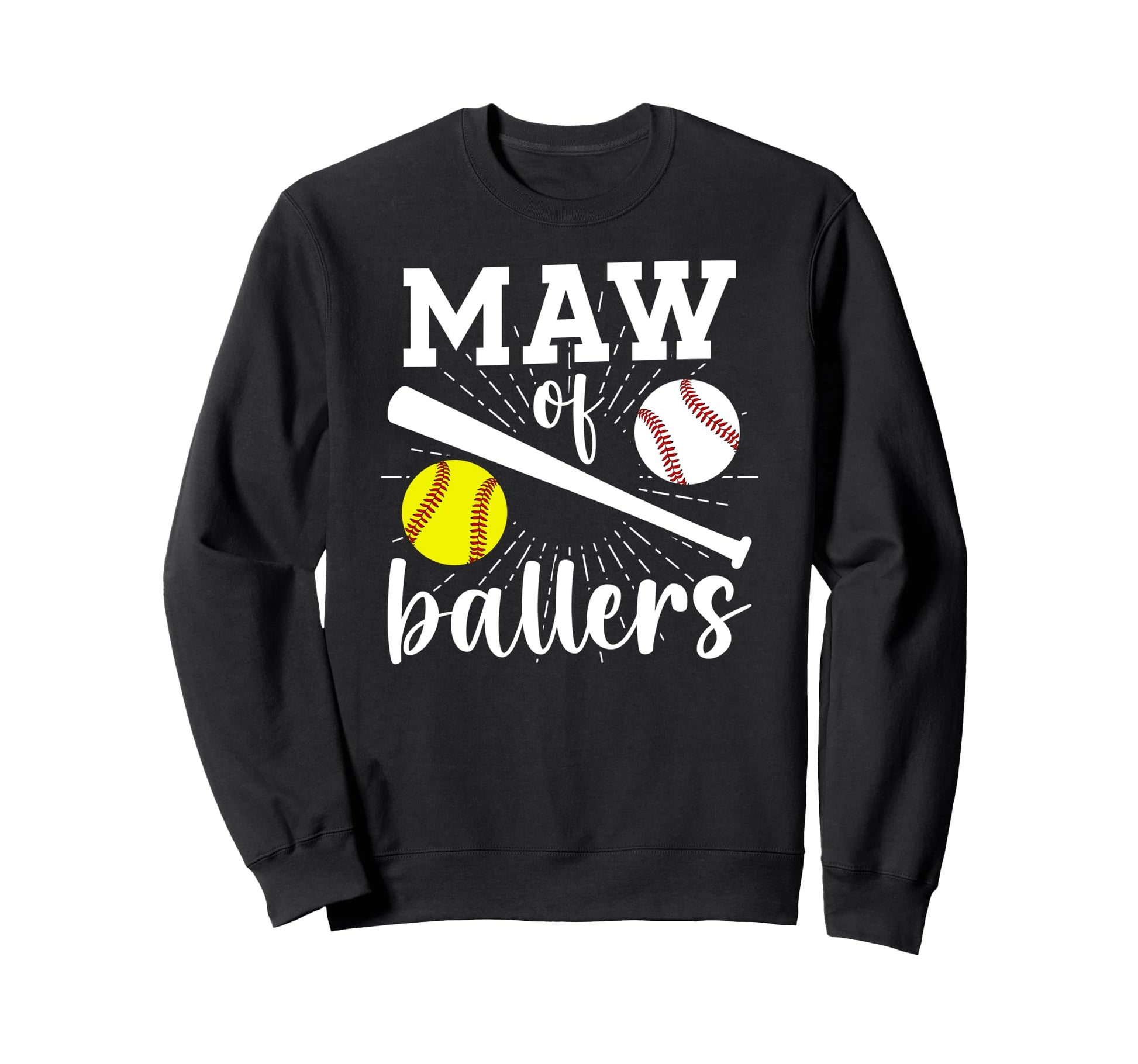 Maw Ballers Proud Baseball Sweatshirt - Casual Everyday Wear Men Women - T-Shirt, Sweatshirt, Hoodie