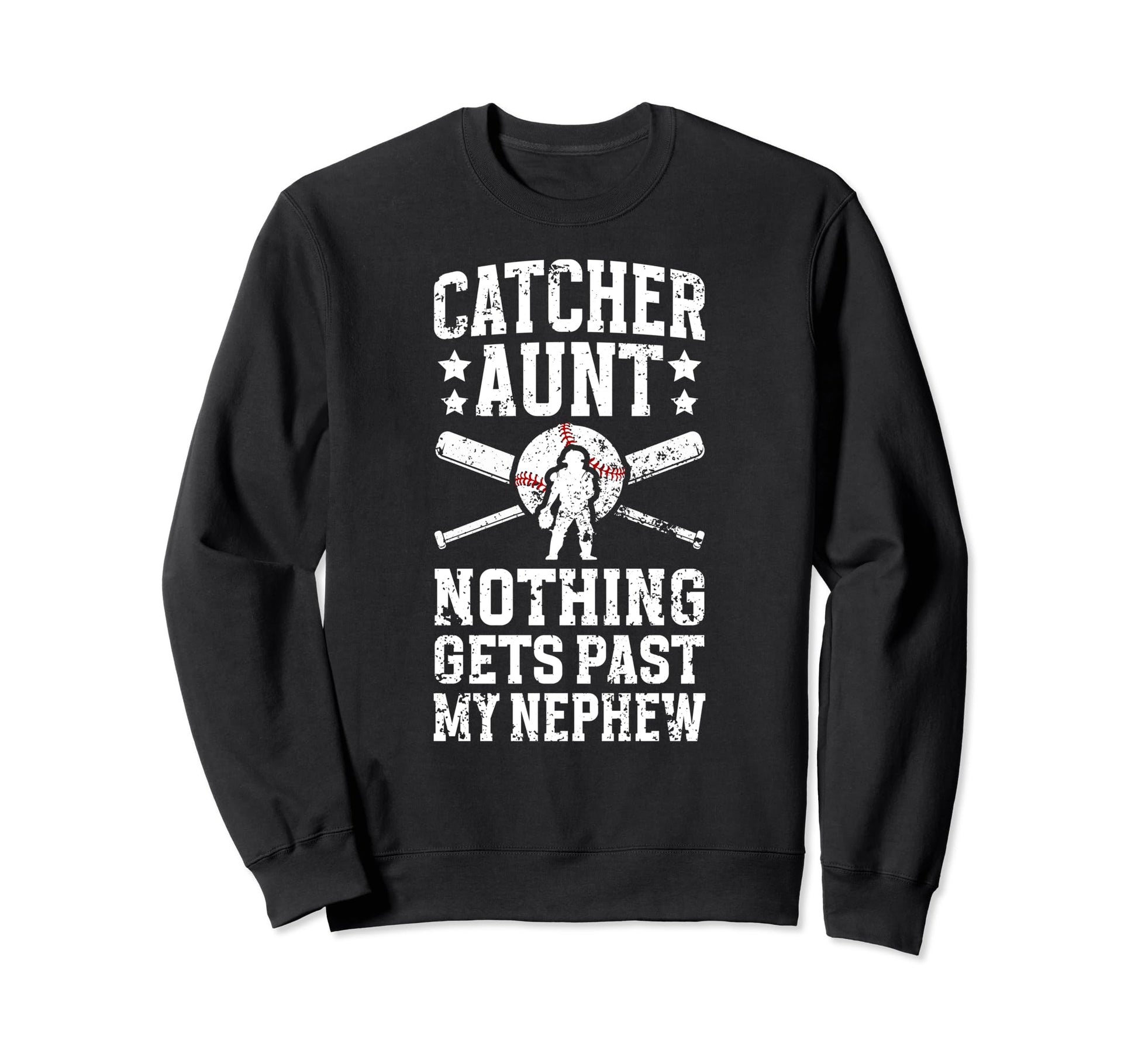 My Nephew Baseball Catcher Aunt Sweatshirt - Graphic Print Men Women - T-Shirt, Sweatshirt, Hoodie