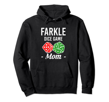 Dice Game Mom Farkle Player Dice Game Hoodie - Aesthetic Graphic Men Women - T-Shirt, Sweatshirt, Hoodie