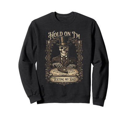 Ouija Board Sorry I Cant Talk Im Sweatshirt - Streetwear Style for Adults - T-Shirt, Sweatshirt, Hoodie