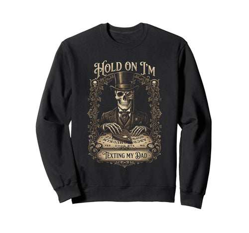 Ouija Board Sorry I Cant Talk Im Sweatshirt - Streetwear Style for Adults - T-Shirt, Sweatshirt, Hoodie