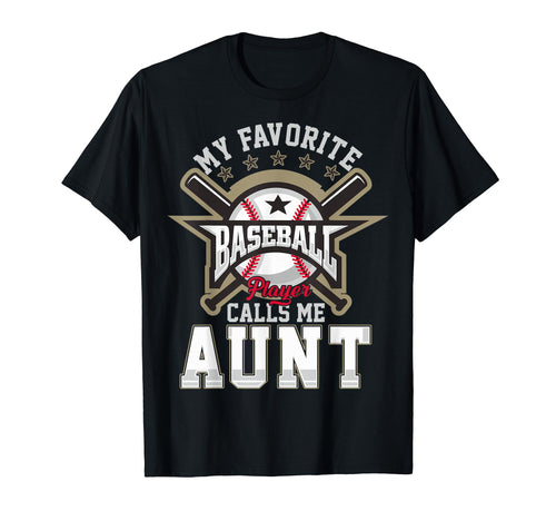 My Favorite Softball Player Calls Me Aunt T-Shirt - Trendy Graphic Unisex - T-Shirt, Sweatshirt, Hoodie