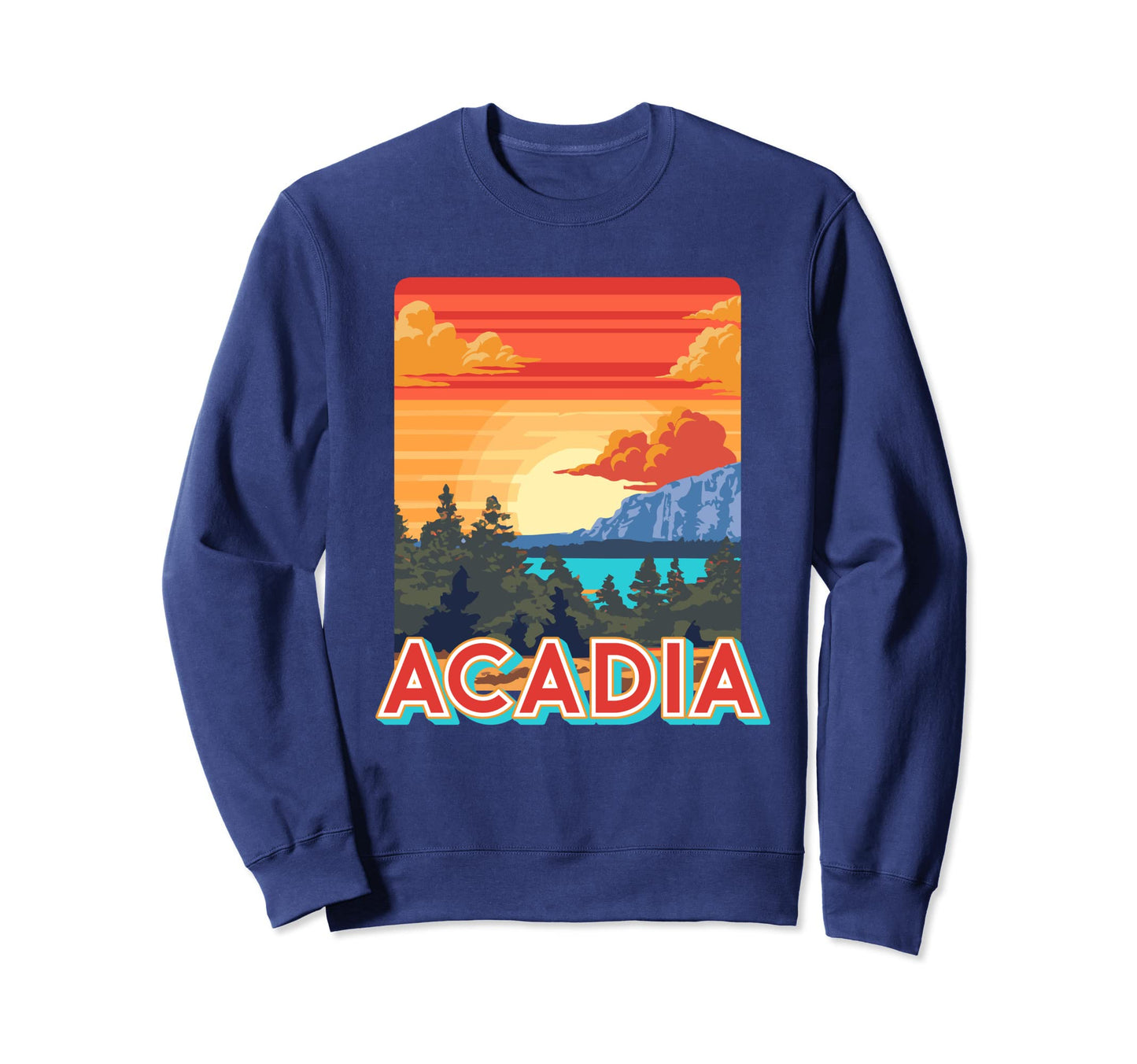 Acadia National Park Maine Park Sweatshirt - Custom Art Print Men Women - T-Shirt, Sweatshirt, Hoodie