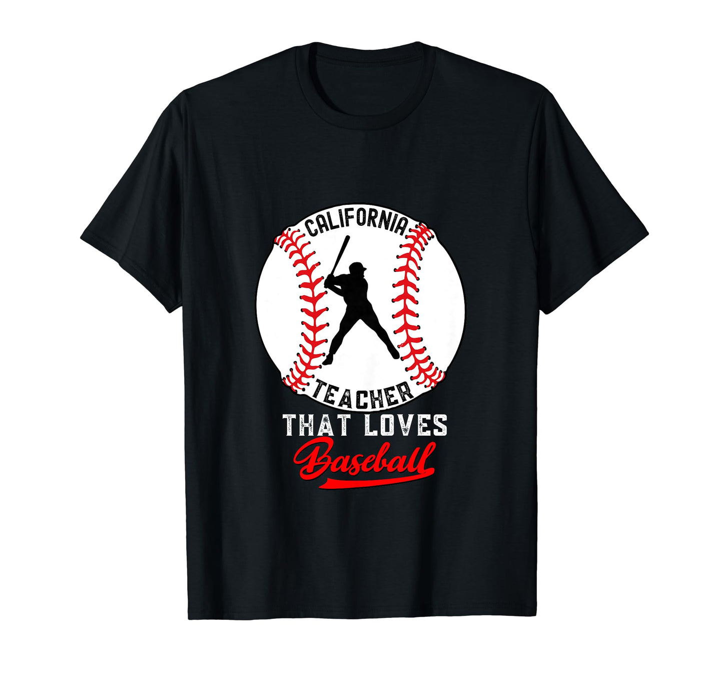 Funny California Teacher That Loves T-Shirt - Unique Graphic Men Women - T-Shirt, Sweatshirt, Hoodie