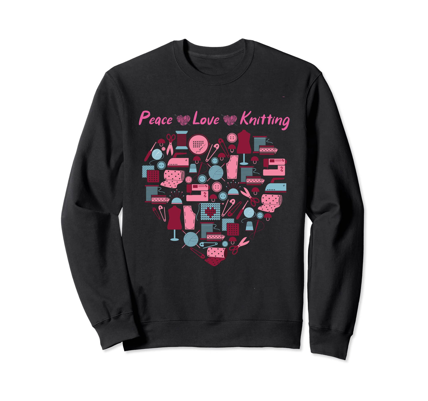Crocheter Crochet Knitting Peace Love Sweatshirt - Novelty Apparel Unisex - T-Shirt, Sweatshirt, Hoodie