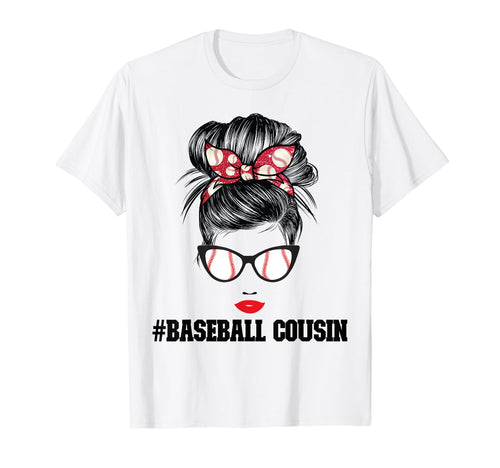 Baseball Cousin Life Messy Bun Vibes T-Shirt - Trendy Graphic Unisex - T-Shirt, Sweatshirt, Hoodie