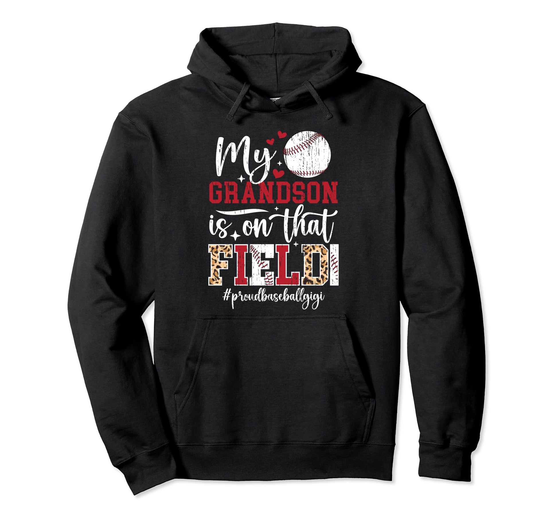 That Field Proud Baseball Gigi Hoodie - Casual Everyday Wear Men Women - T-Shirt, Sweatshirt, Hoodie