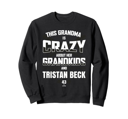 Grandma Crazy Tristan Beck San Sweatshirt - Streetwear Style Men Women - T-Shirt, Sweatshirt, Hoodie