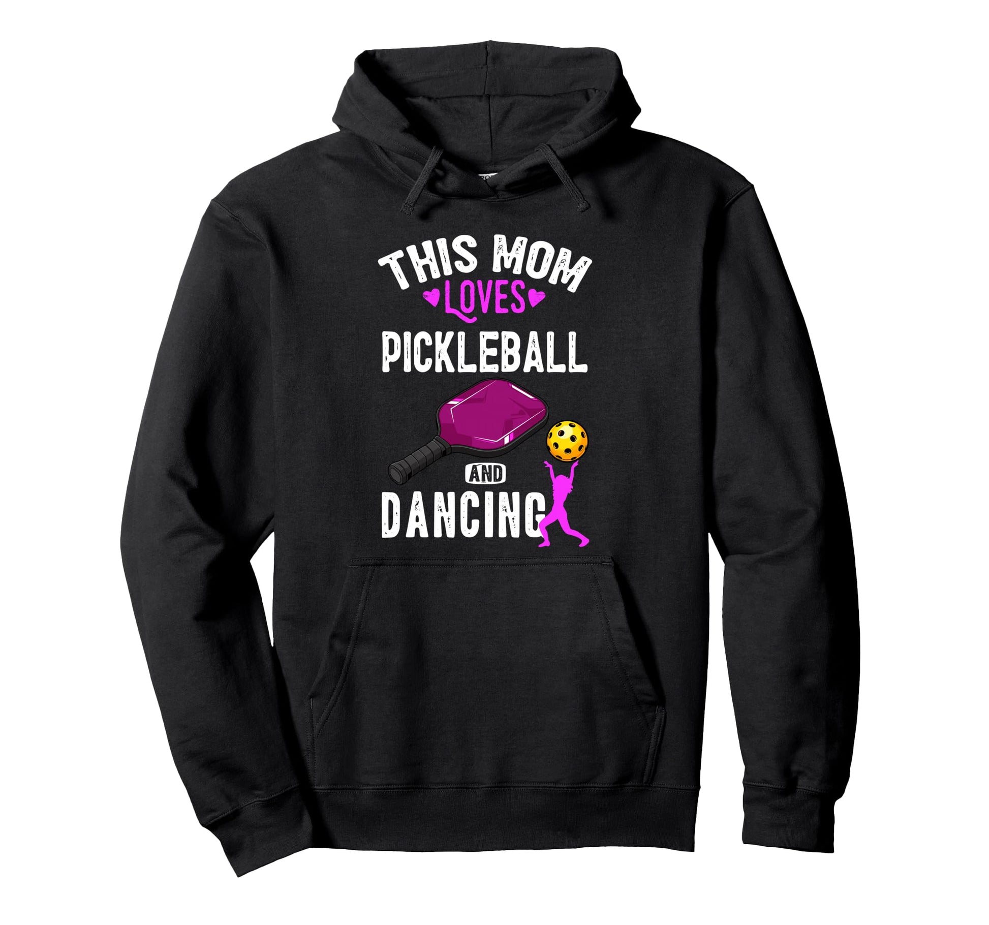 Her Funny Mom Pickleball And Dancing Hoodie - Casual Everyday Wear Unisex - T-Shirt, Sweatshirt, Hoodie