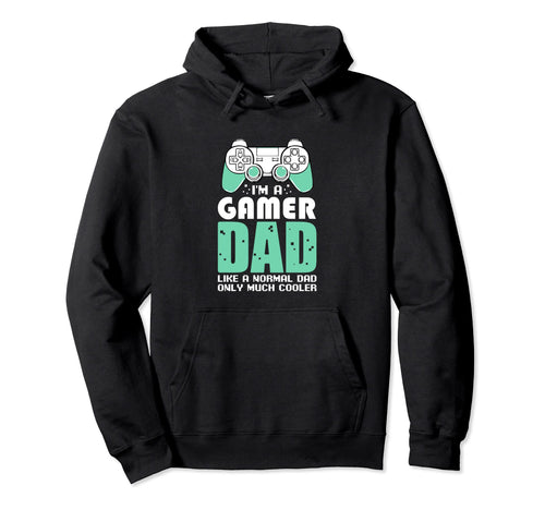 Im Gamer Dad Video Games Fan Celebrate Hoodie - Trendy Graphic Unisex - T-Shirt, Sweatshirt, Hoodie