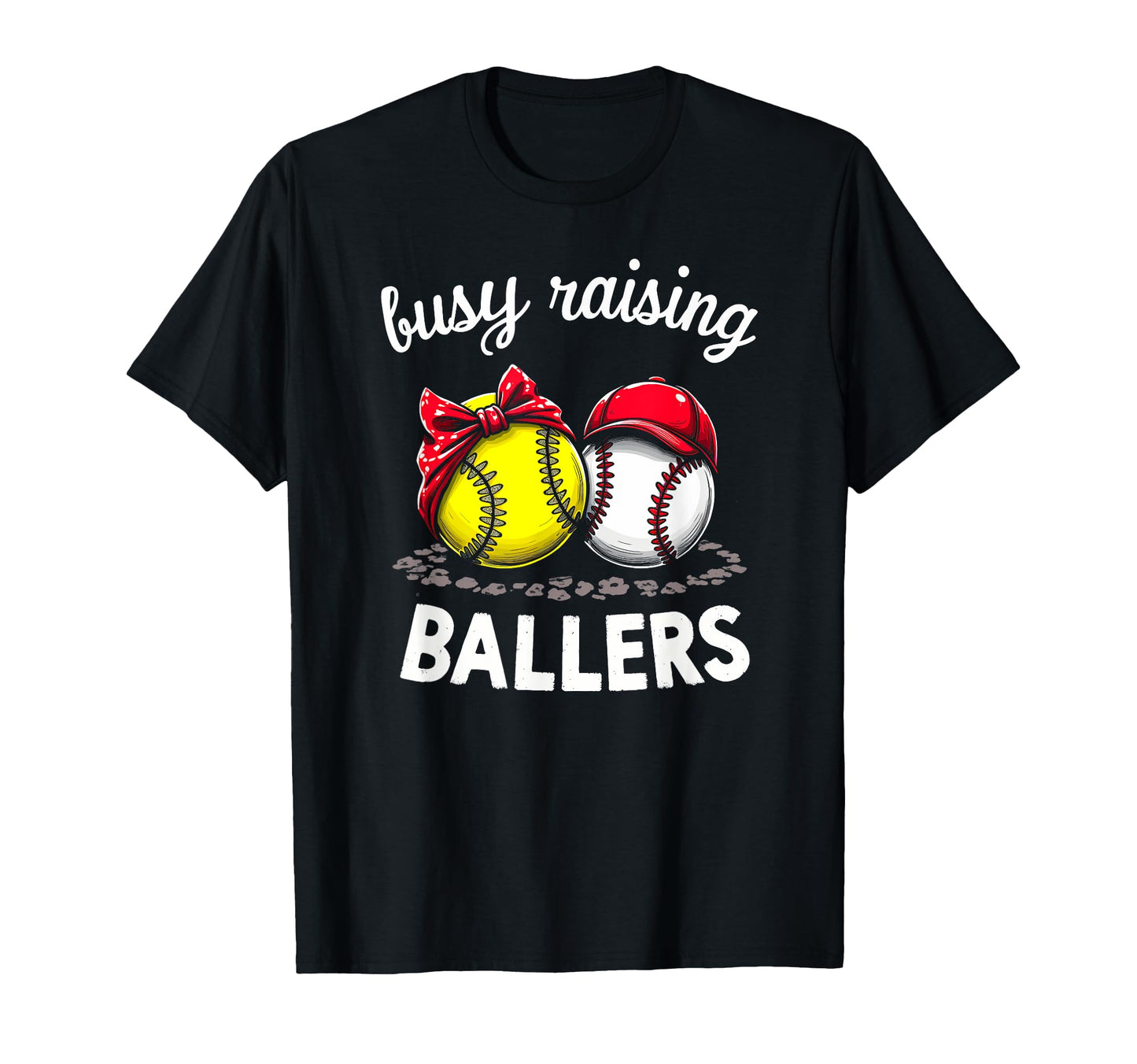 Proud Busy Raising Ballers Sports T-Shirt - Casual Everyday Wear Men Women - T-Shirt, Sweatshirt, Hoodie