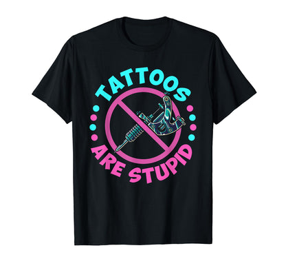 Tattoos Are Stupid Aesthetic Vaporwave T-Shirt - Unique Graphic Men Women - T-Shirt, Sweatshirt, Hoodie