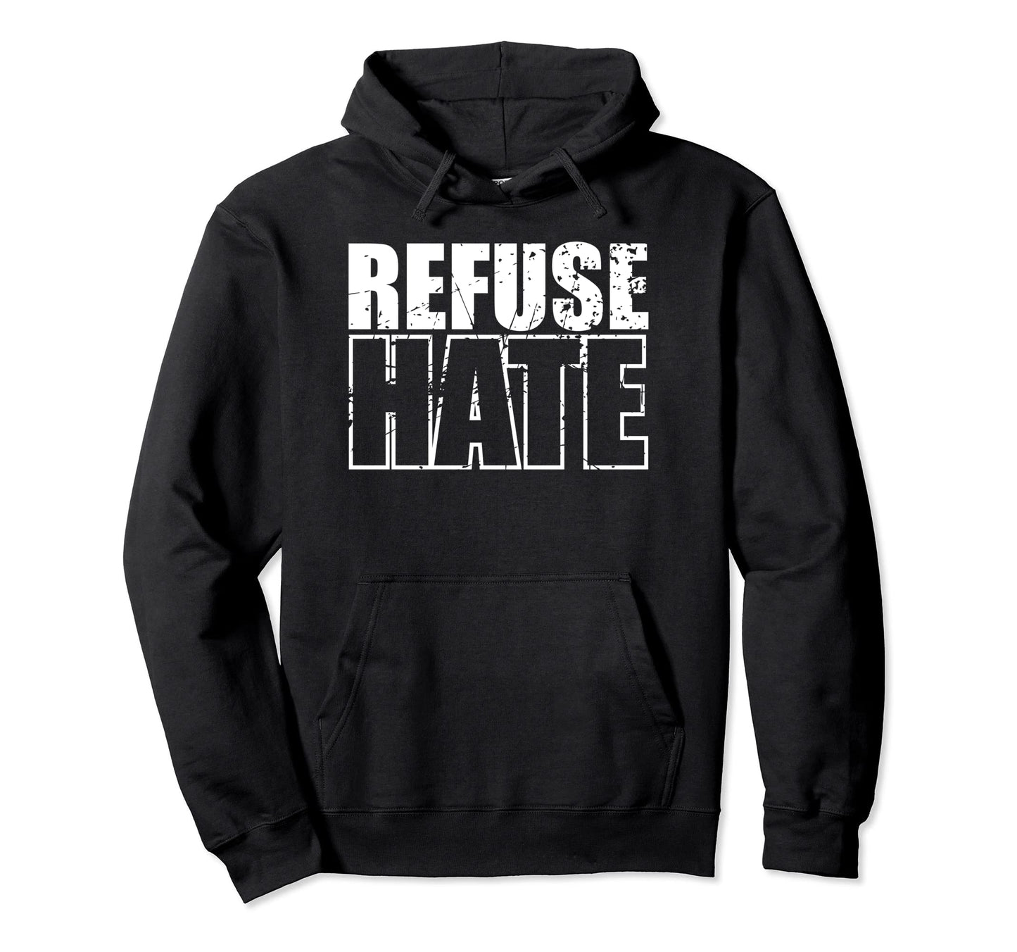 Refuse Hate Stop Hate Peace Love Equality Hoodie - Minimalist Print Unisex - T-Shirt, Sweatshirt, Hoodie