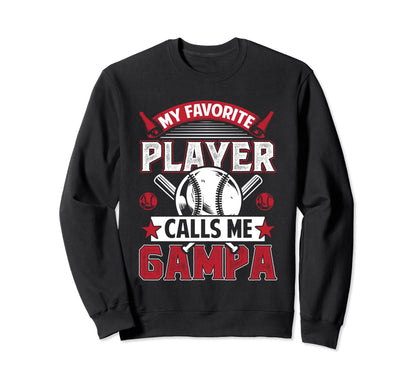My Favorite Baseball Player Calls Sweatshirt - Trendy Graphic for Adults - T-Shirt, Sweatshirt, Hoodie