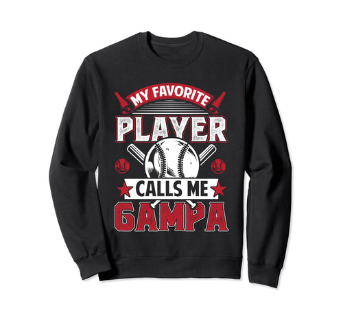 My Favorite Baseball Player Calls Sweatshirt - Trendy Graphic for Adults - T-Shirt, Sweatshirt, Hoodie