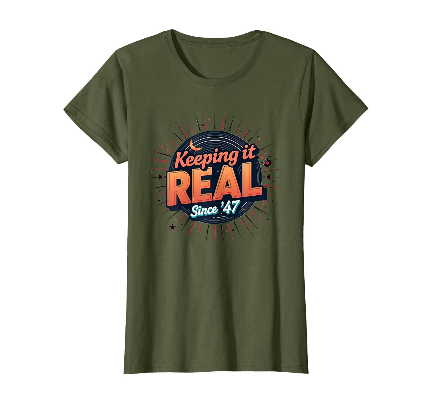 Birthday Gift Keeping It Real Since 47 T-Shirt - Graphic Print Men Women - T-Shirt, Sweatshirt, Hoodie
