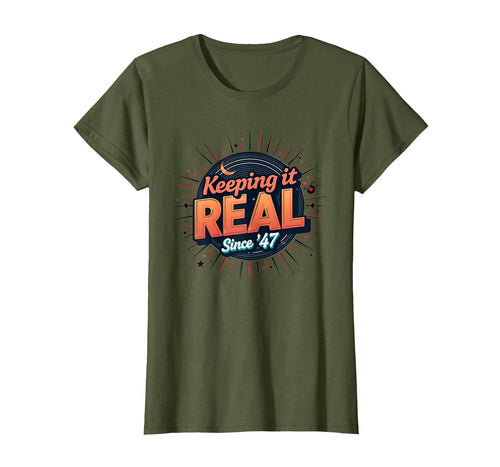 Birthday Gift Keeping It Real Since 47 T-Shirt - Graphic Print Men Women - T-Shirt, Sweatshirt, Hoodie