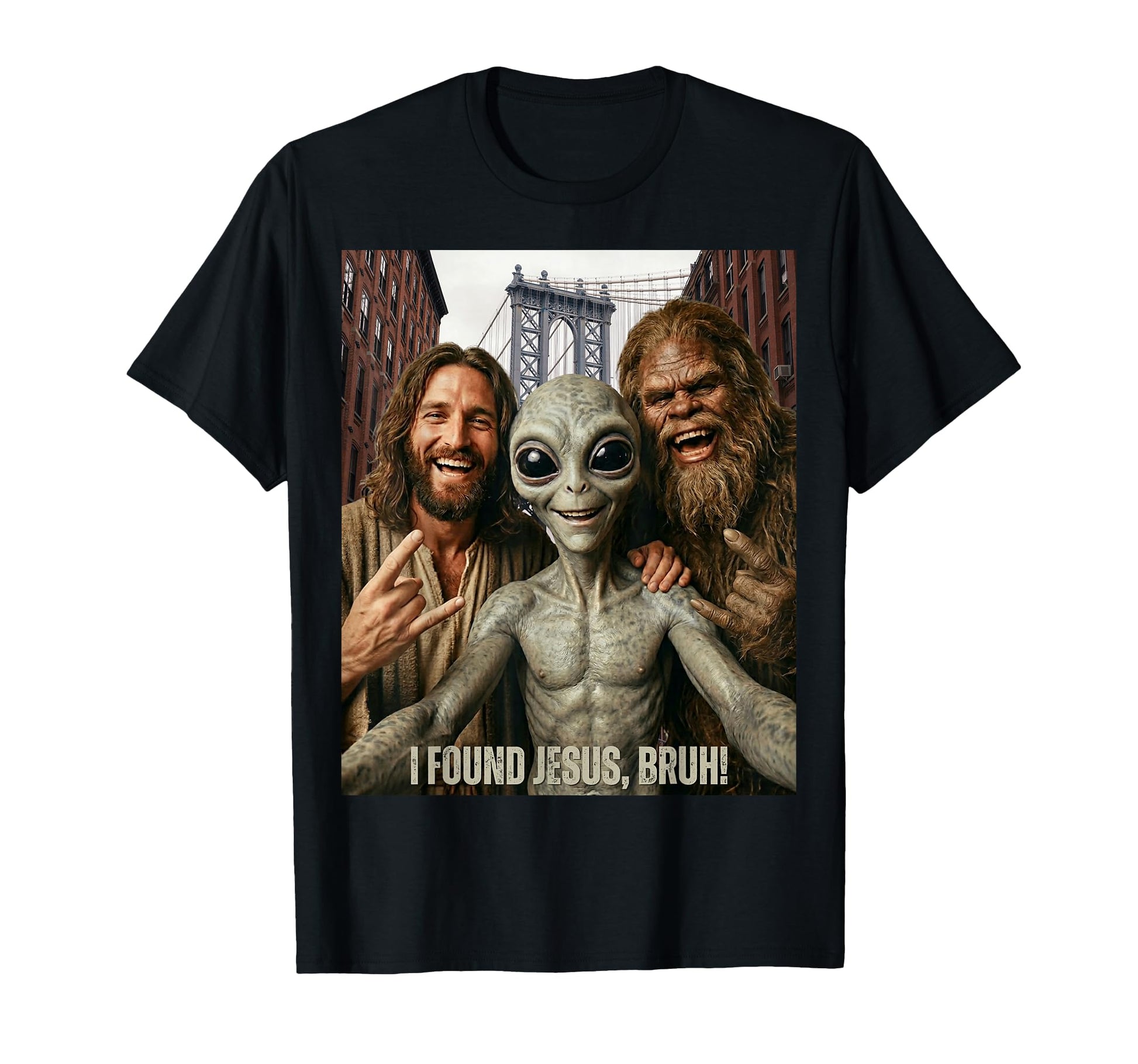 Bruh Bigfoot Alien Jesus Rock Hand T-Shirt - Streetwear Style Men Women - T-Shirt, Sweatshirt, Hoodie