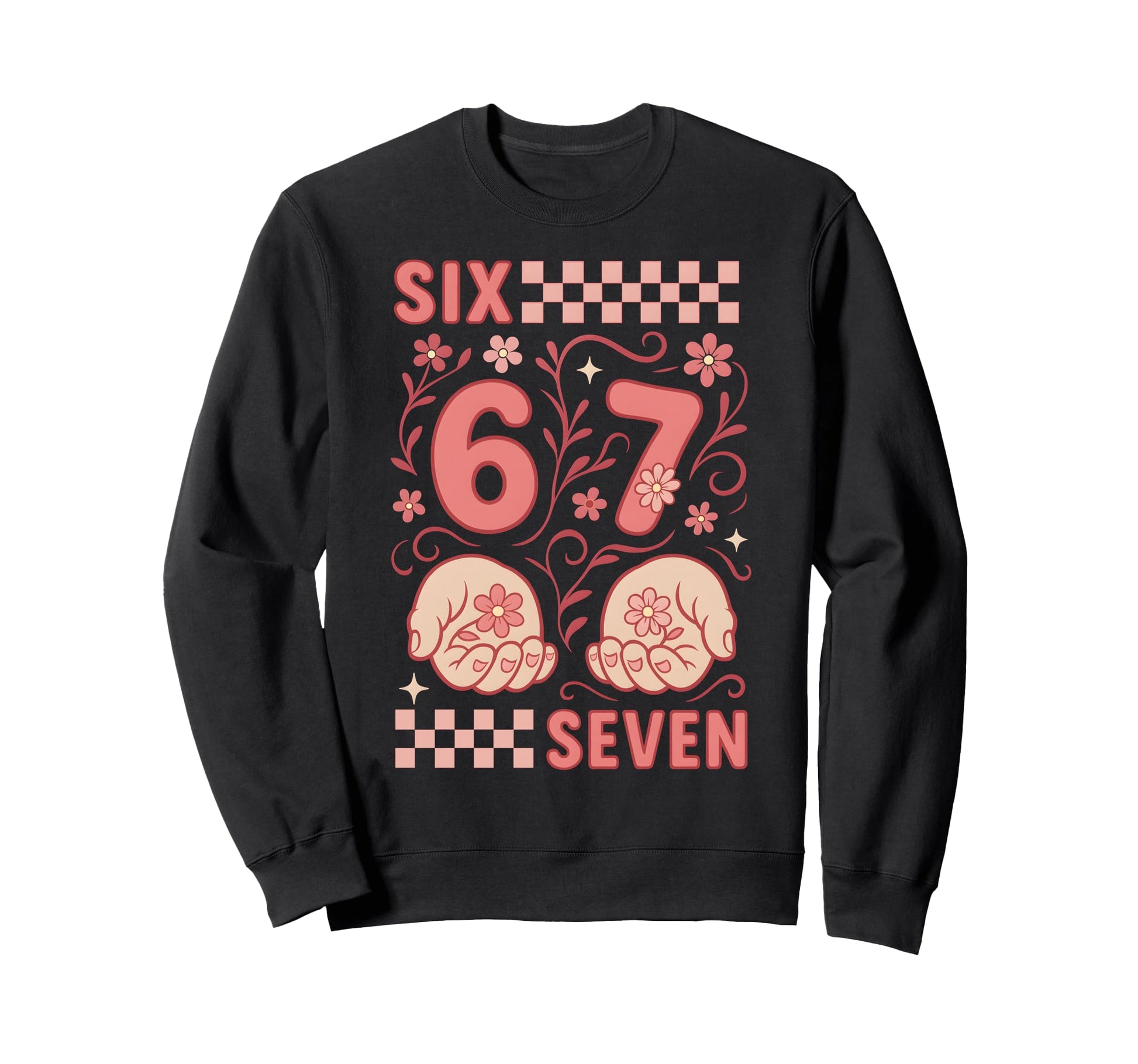 67 Groovy Floral Checkered 6 7 Sweatshirt - Streetwear Style for Adults - T-Shirt, Sweatshirt, Hoodie