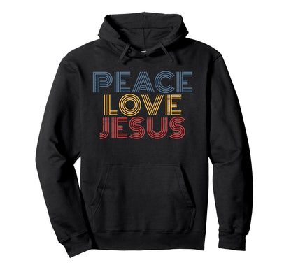 Peace Love Jesus Rainbow Christian Hoodie - Trendy Graphic for Adults - T-Shirt, Sweatshirt, Hoodie