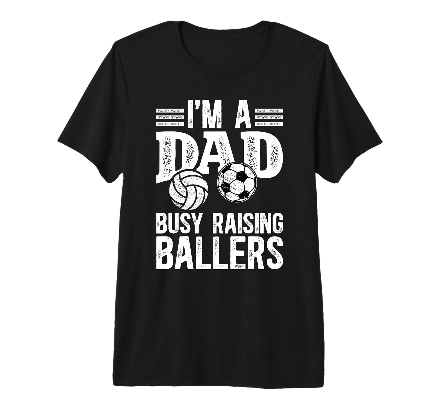 Mens Im Dad Busy Raising Ballers Soccer T-Shirt - Aesthetic Graphic Unisex - T-Shirt, Sweatshirt, Hoodie