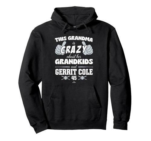 Grandma Crazy Gerrit Cole New York Hoodie - Novelty Apparel Unisex - T-Shirt, Sweatshirt, Hoodie
