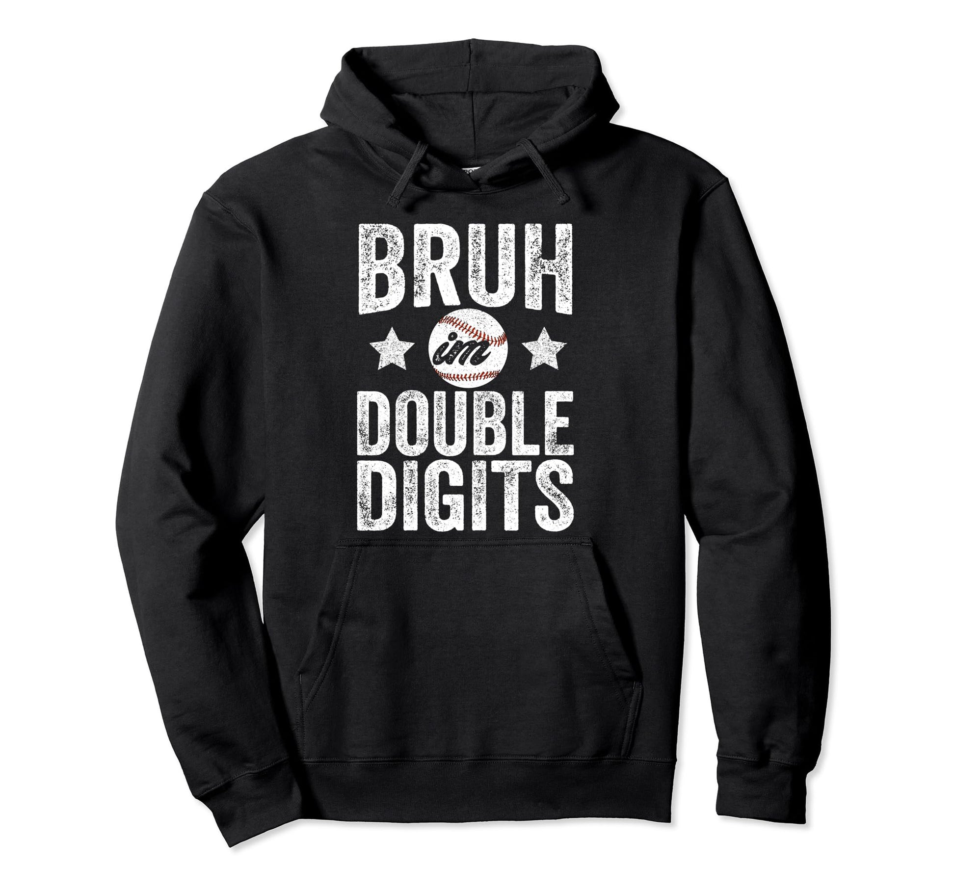 Bruh Im Double Digits 10 Year Old Hoodie - Graphic Print Men Women - T-Shirt, Sweatshirt, Hoodie