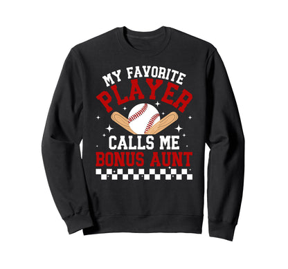 Proud Baseball Bonus Aunt Baseball Sweatshirt - Unique Graphic for Adults - T-Shirt, Sweatshirt, Hoodie