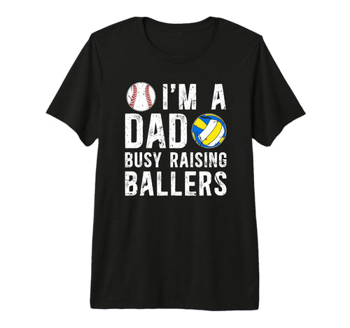 Mens Im Dad Busy Raising Ballers Baseball T-Shirt - Novelty Apparel Unisex - T-Shirt, Sweatshirt, Hoodie