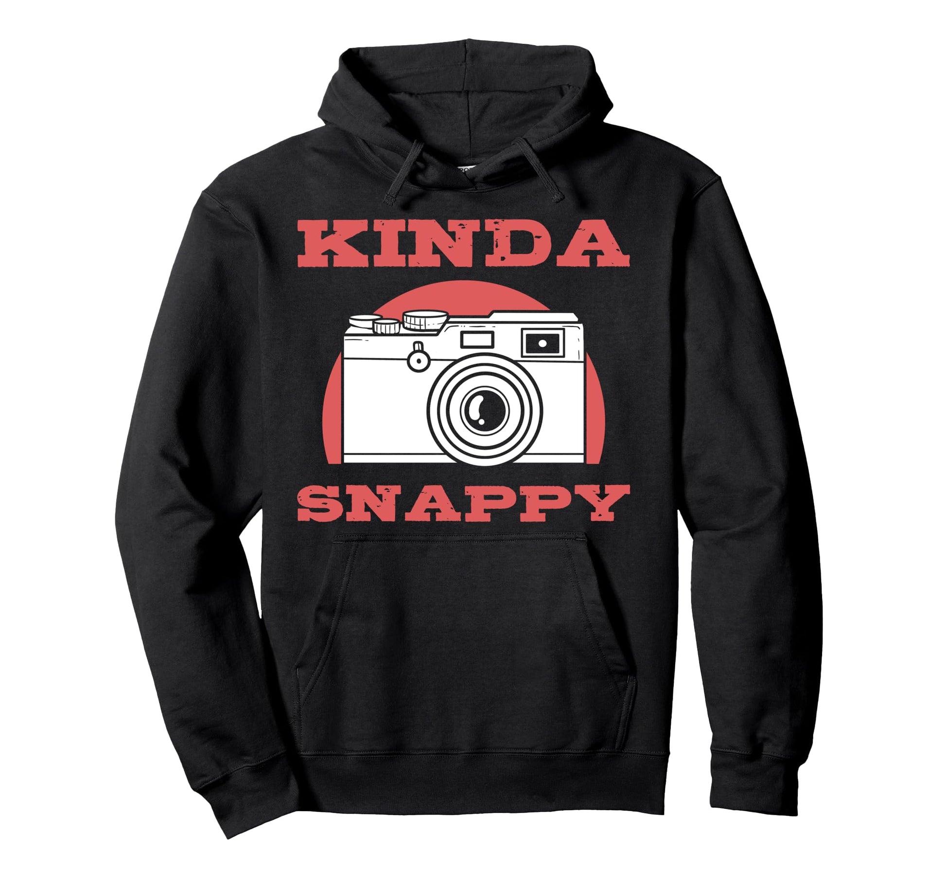 Kinda Snappy Camera Hoodie - Novelty Apparel Men Women - T-Shirt, Sweatshirt, Hoodie