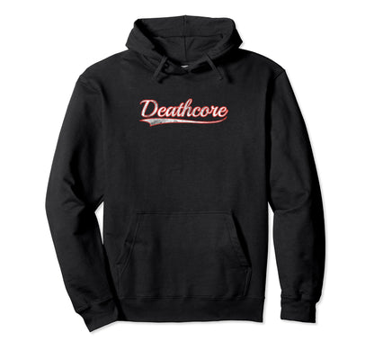 Deathcore Varsity Distressed Throwback Hoodie - Streetwear Style for Adults - T-Shirt, Sweatshirt, Hoodie