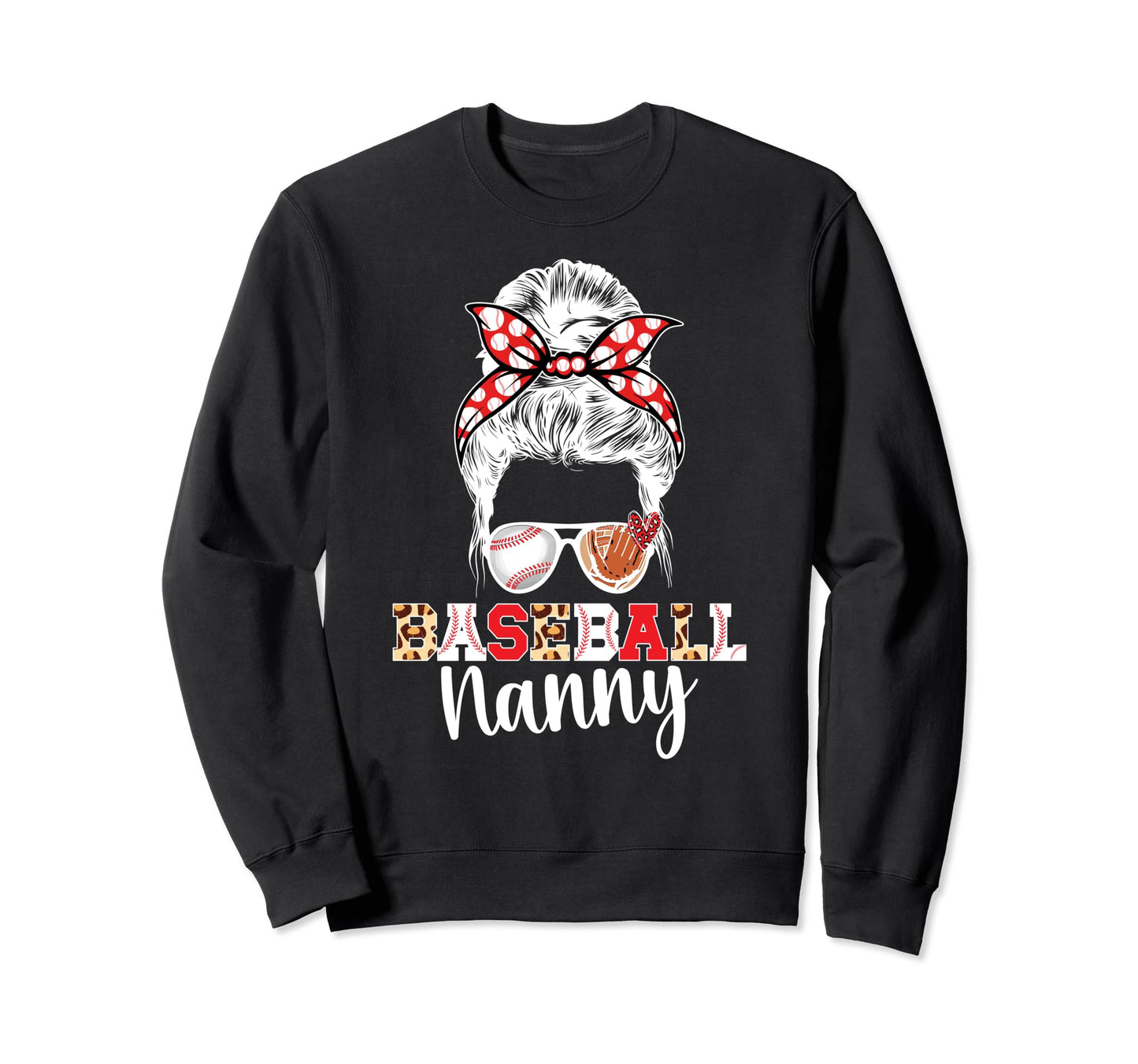Baseball Nanny Messy Bun Grandma Sweatshirt - Fun Novelty Design Unisex - T-Shirt, Sweatshirt, Hoodie