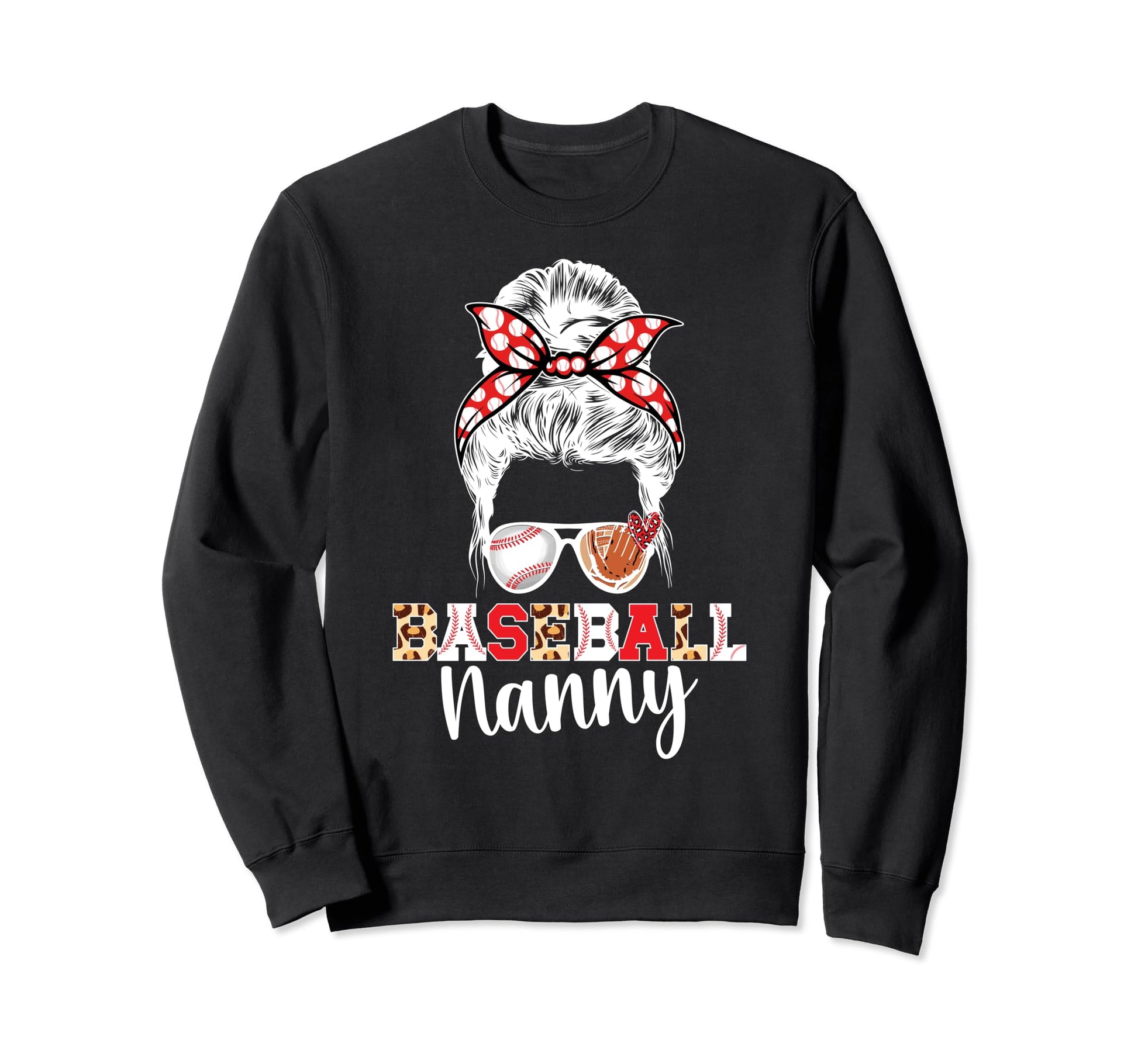 Baseball Nanny Messy Bun Grandma Sweatshirt - Fun Novelty Design Unisex - T-Shirt, Sweatshirt, Hoodie