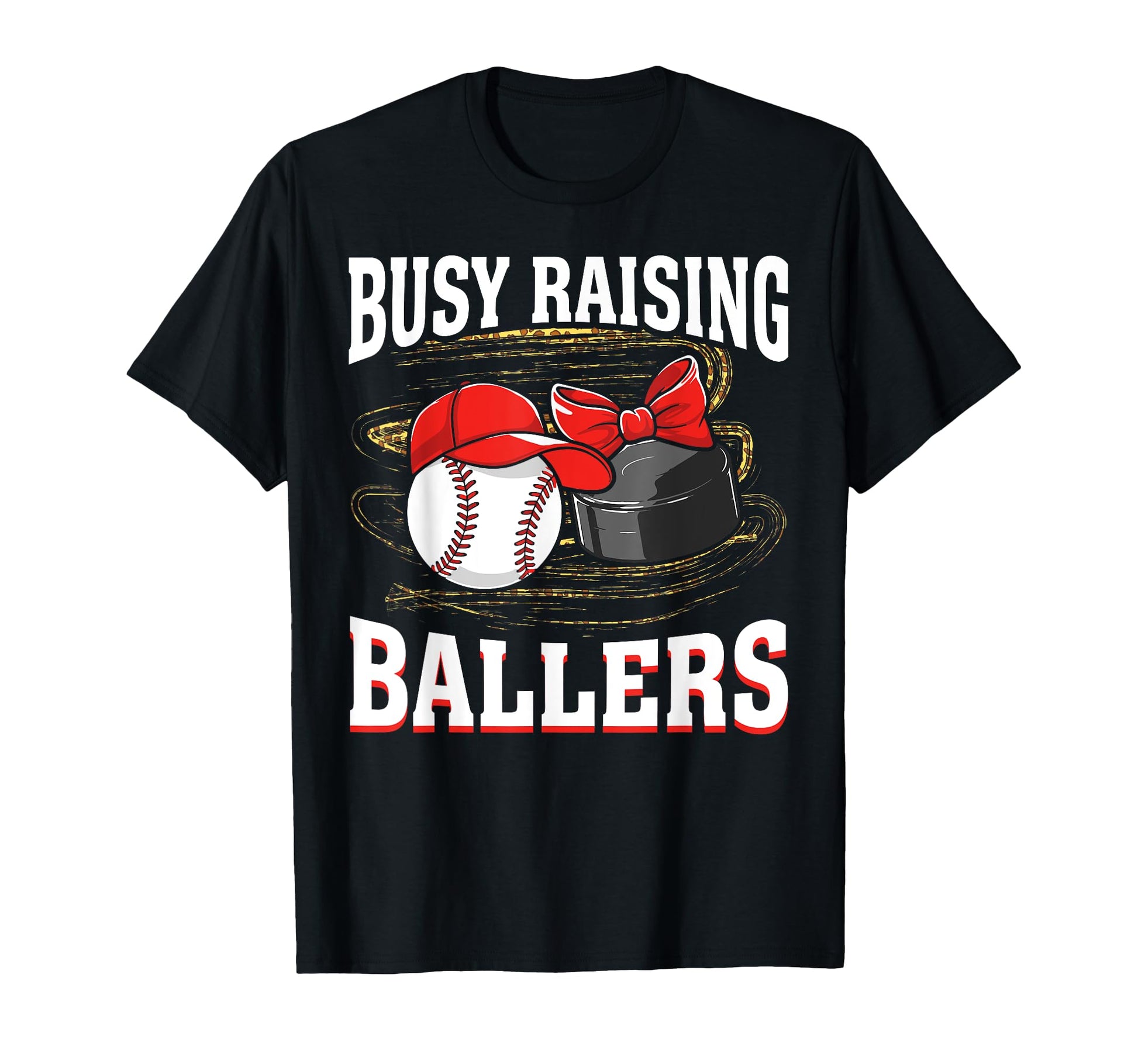 Busy Raising Ballers Baseball Hockey T-Shirt - Graphic Print for Adults - T-Shirt, Sweatshirt, Hoodie