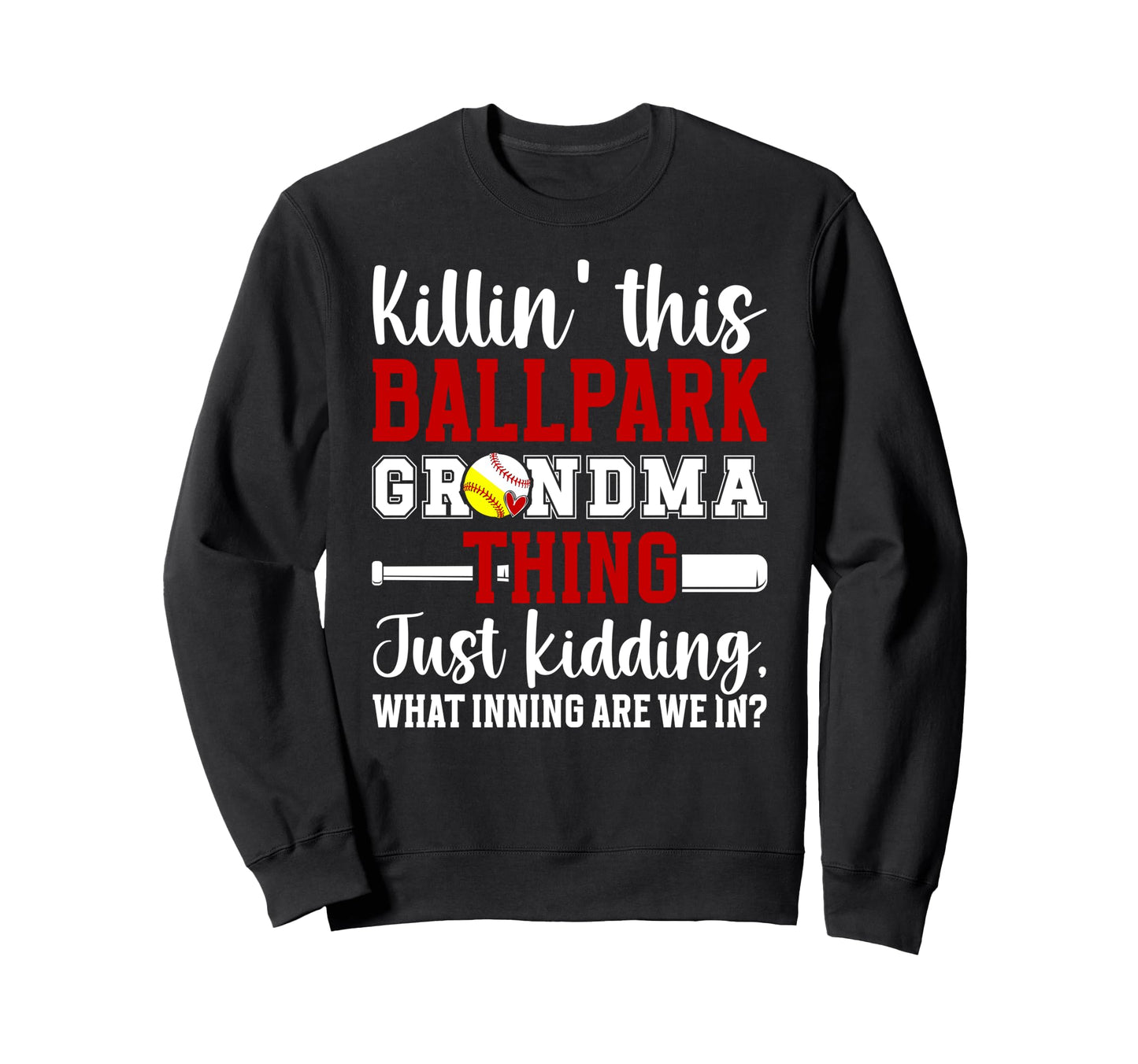 This Ballpark Grandma Thing Baseball Sweatshirt - Trendy Graphic Men Women - T-Shirt, Sweatshirt, Hoodie