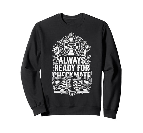 Chess Dad Board Game Daddy Checkmate Sweatshirt - Streetwear Style Unisex - T-Shirt, Sweatshirt, Hoodie