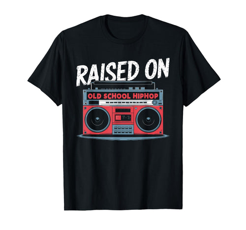 Raised Old School Hiphop Boombox 80S Music T-Shirt - Trendy Graphic Unisex - T-Shirt, Sweatshirt, Hoodie