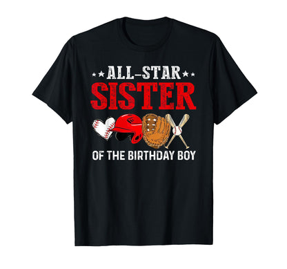 All Star Sister Birthday Baseball T-Shirt - Casual Everyday Wear Men Women - T-Shirt, Sweatshirt, Hoodie