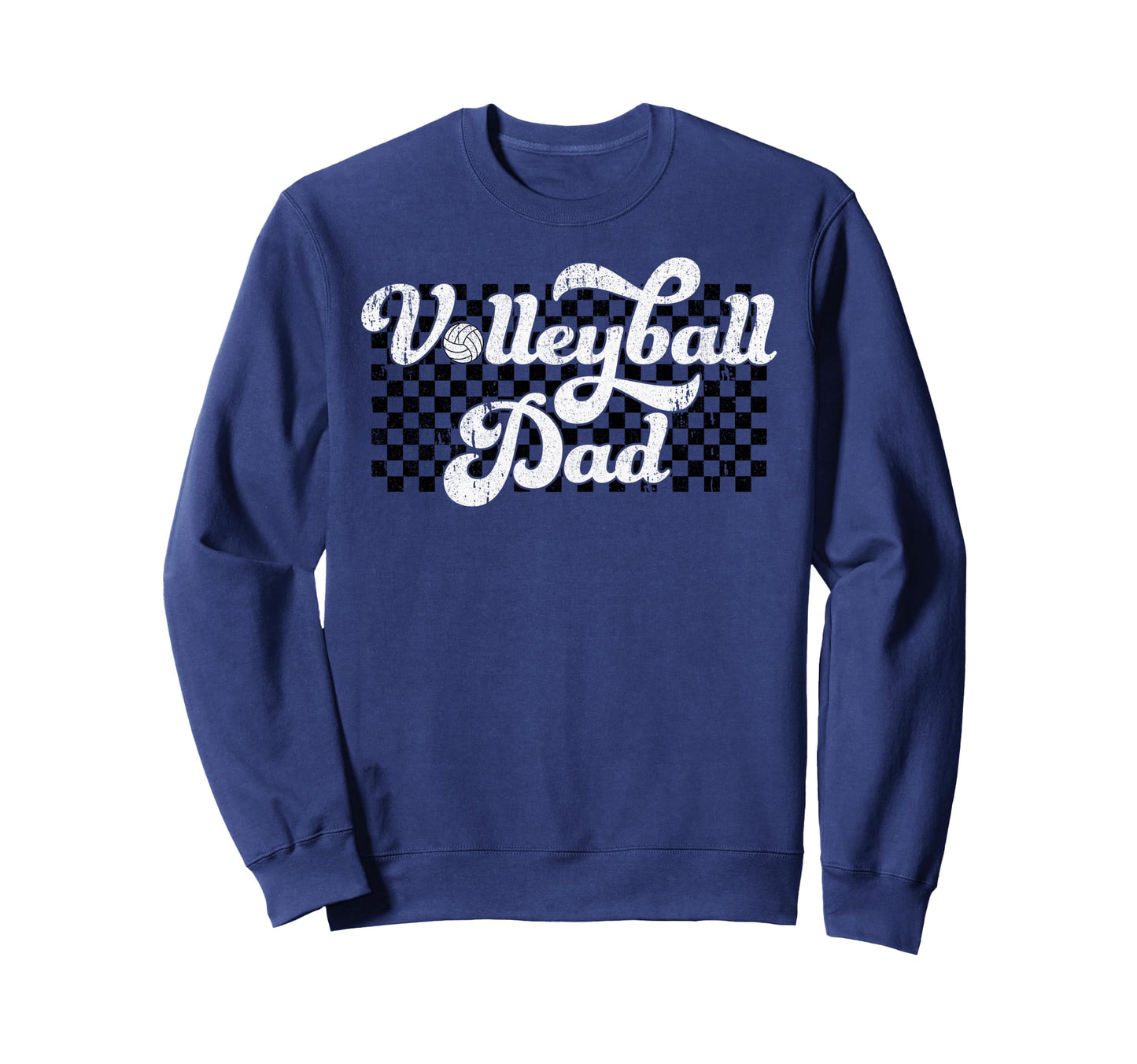 Volleyball Dad Checkered Fathers Day Sweatshirt - Trendy Graphic Unisex - T-Shirt, Sweatshirt, Hoodie