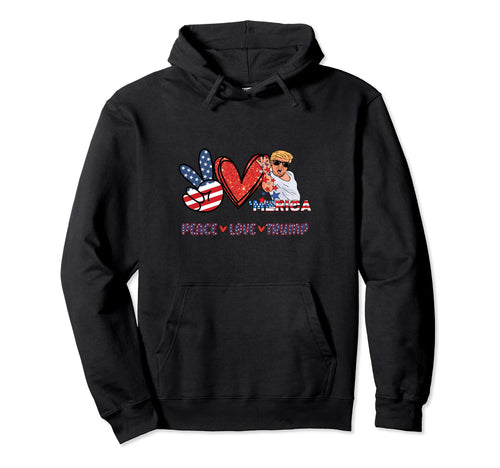 Peace Love Trump Hoodie - Custom Art Print for Adults - T-Shirt, Sweatshirt, Hoodie