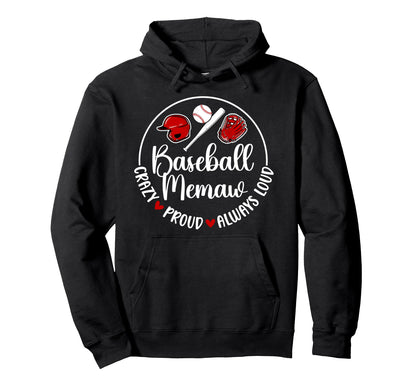 Crazy Proud Baseball Memaw Baseball Hoodie - Unique Graphic for Adults - T-Shirt, Sweatshirt, Hoodie