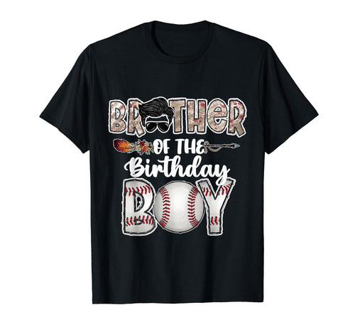 Brother Birthday Baseball T-Shirt - Novelty Apparel Men Women - T-Shirt, Sweatshirt, Hoodie
