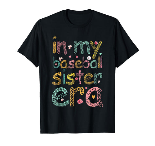 My Baseball Sister Era Groovy T-Shirt - Aesthetic Graphic Men Women - T-Shirt, Sweatshirt, Hoodie