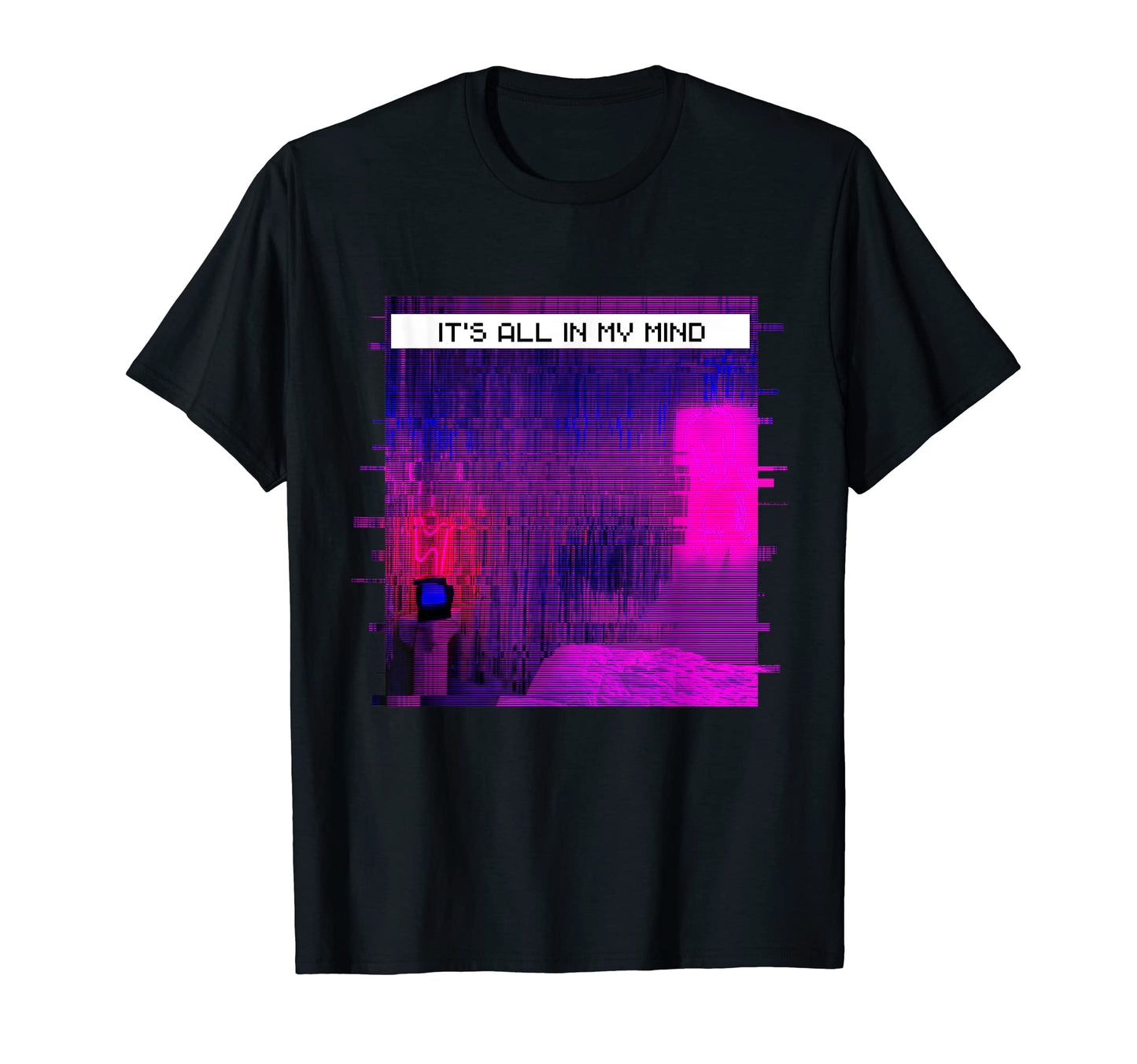Its All My Mind Glitch Emotional T-Shirt - Casual Everyday Wear Men Women - T-Shirt, Sweatshirt, Hoodie