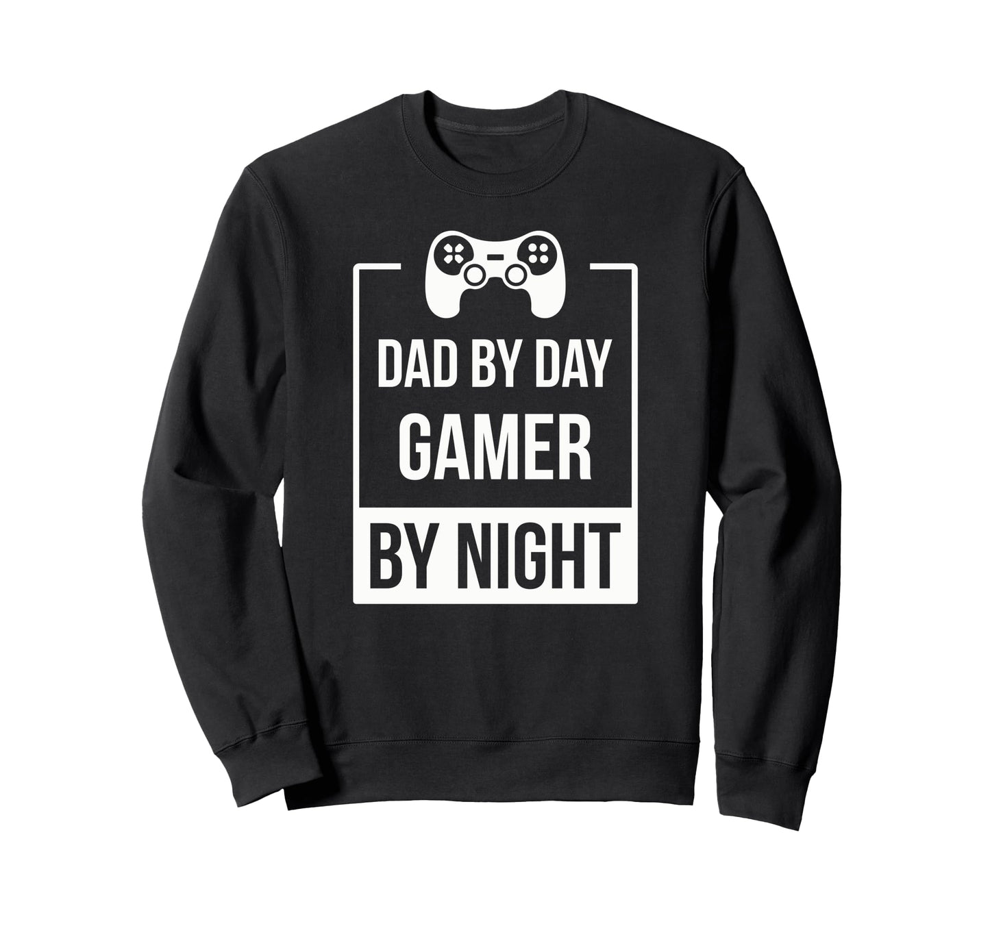 Fathers Day Gift Dad Day Gamer Sweatshirt - Aesthetic Graphic Men Women - T-Shirt, Sweatshirt, Hoodie